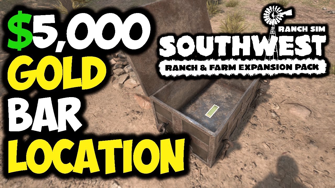 RANCH SIMULATOR - GOLD BAR LOCATION