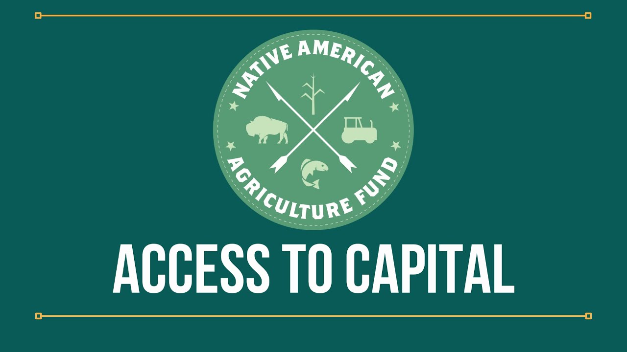 Native American Agriculture Fund on Access to Capital