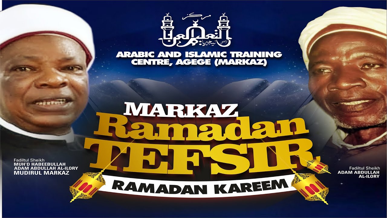 MARKAZ, AGEGE RAMADAN TAFSEER 2025 DAY 01