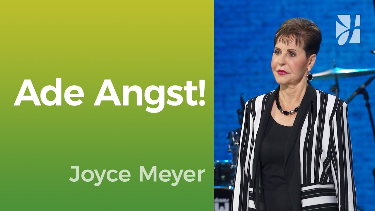 WIE DU ANGST &Uuml;BERWINDEN kannst 🙏 ein g&ouml;ttlicher Weg &ndash; Joyce Meyer &ndash; Mit Jesus den Alltag meistern