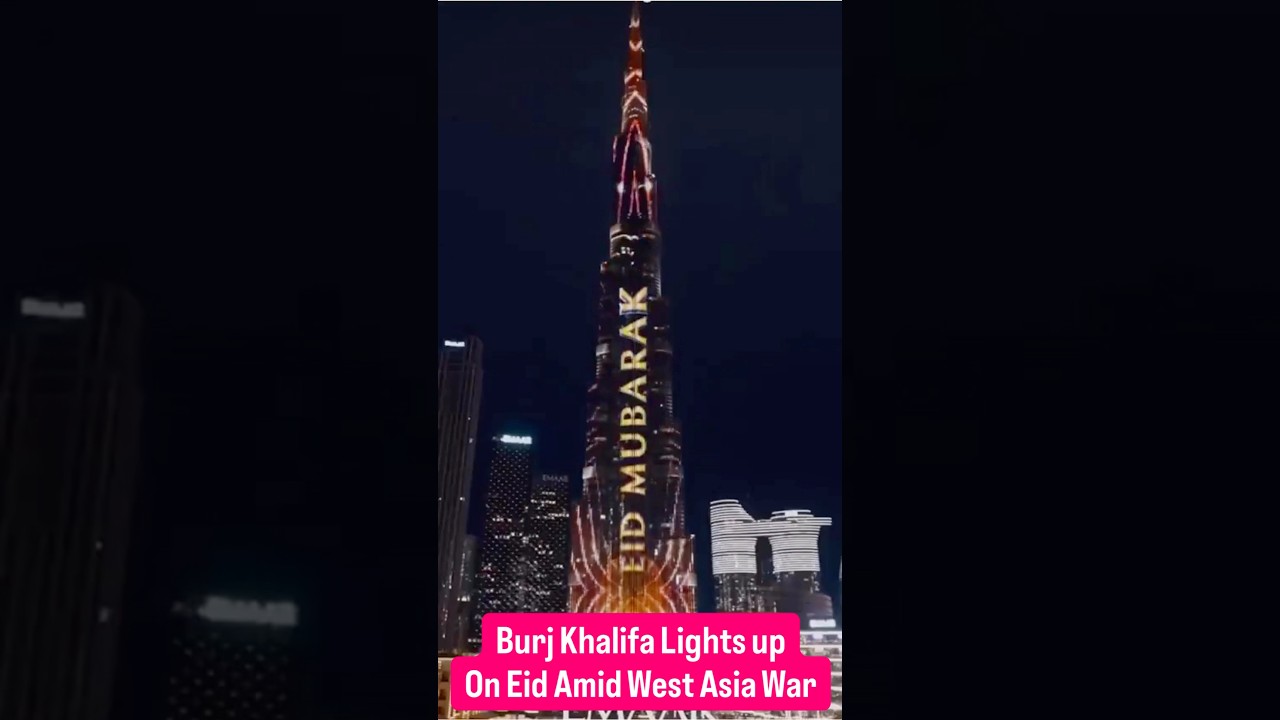 Amid Israel Iran War, Dubai&rsquo;s Burj Khalifa Lights Up On Eid #dubai #iran #israel #trump #eid