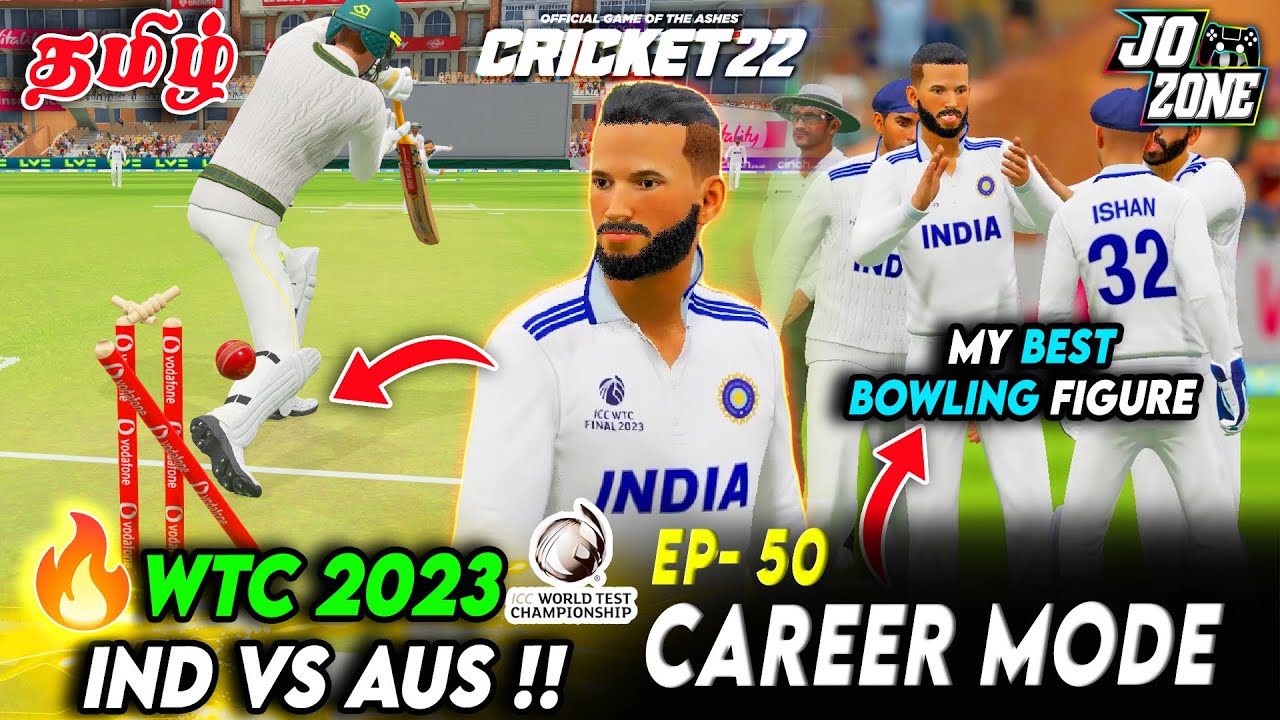 🎇ஸ்டம்பை பறக்கவிடும் ஜோ | WTC 2023 Final ! | Cricket 22 Career Mode Episode No.50 ! | Jo Zone