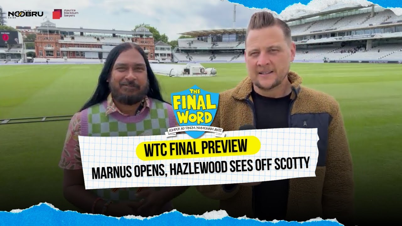 TFW Daily -  Marnus Opens, Hazlewood sees off Scotty - WTC Final Day 0