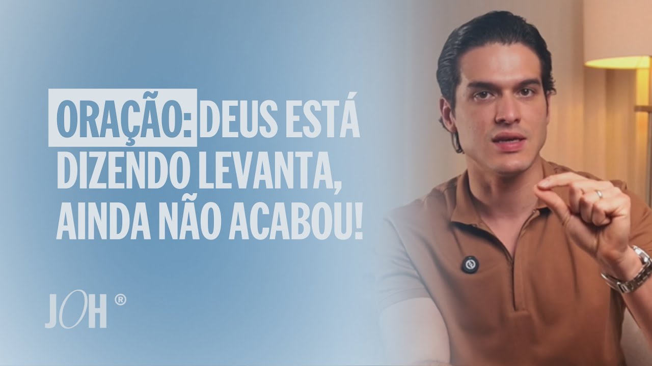 Deus está dizendo: levanta, ainda não acabou! | JÁ OROU HOJE?