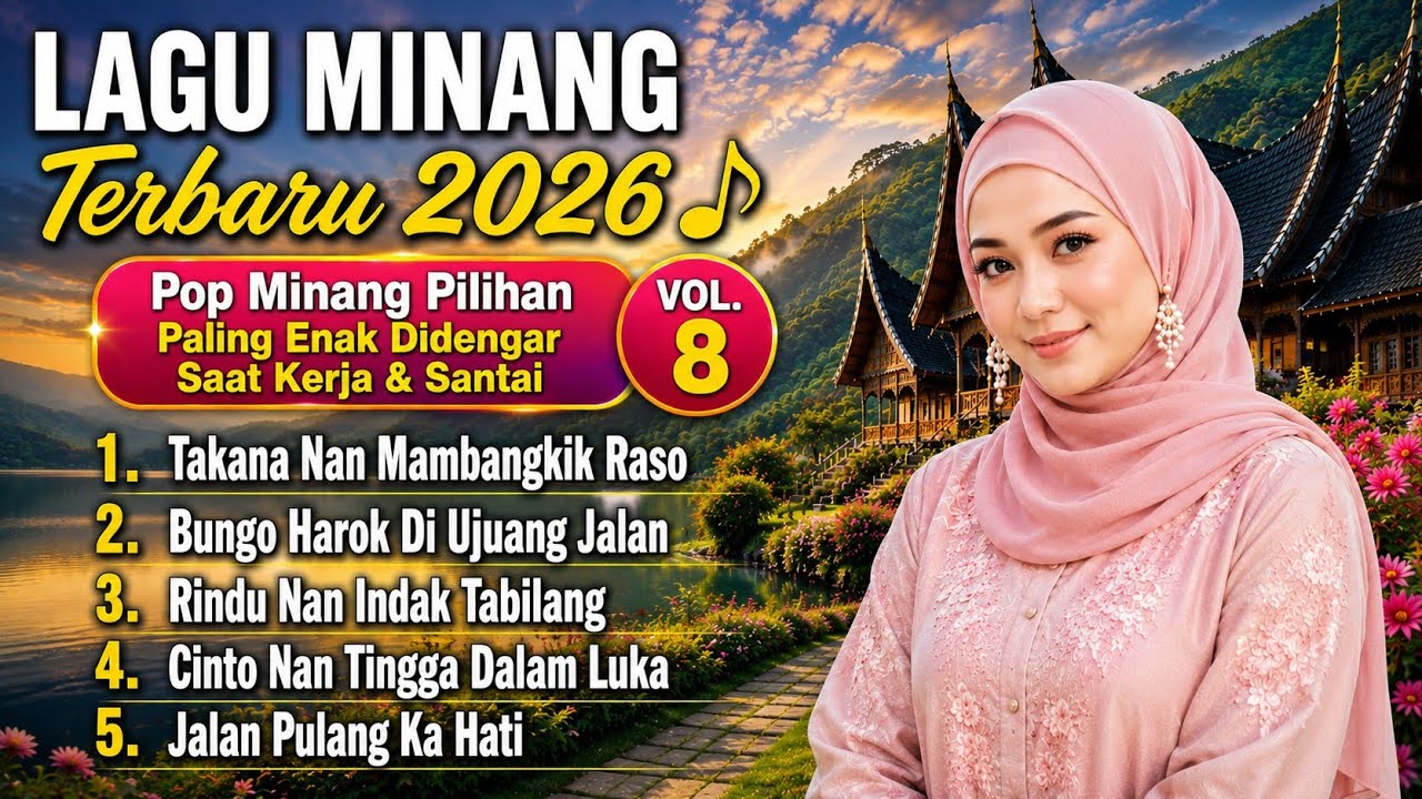 Lagu Minang Terbaru 2026 🎵 Pop Minang Pilihan Paling Enak Didengar Saat Kerja & Santai Vol.8