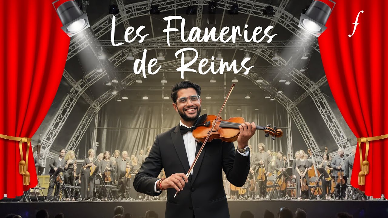LES FLANERIES MUSICALES DE REIMS 2025 🎻| REIMS FAMOUS CULTURAL MUSIC FESTIVAL | LAST MUSIC CONCERT