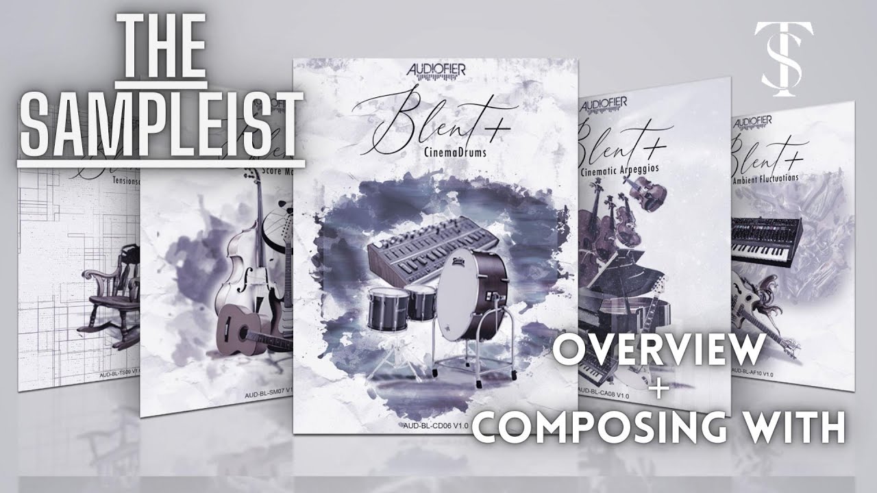 The Sampleist -  Blent Series by Audiofier - Overview - Composing With