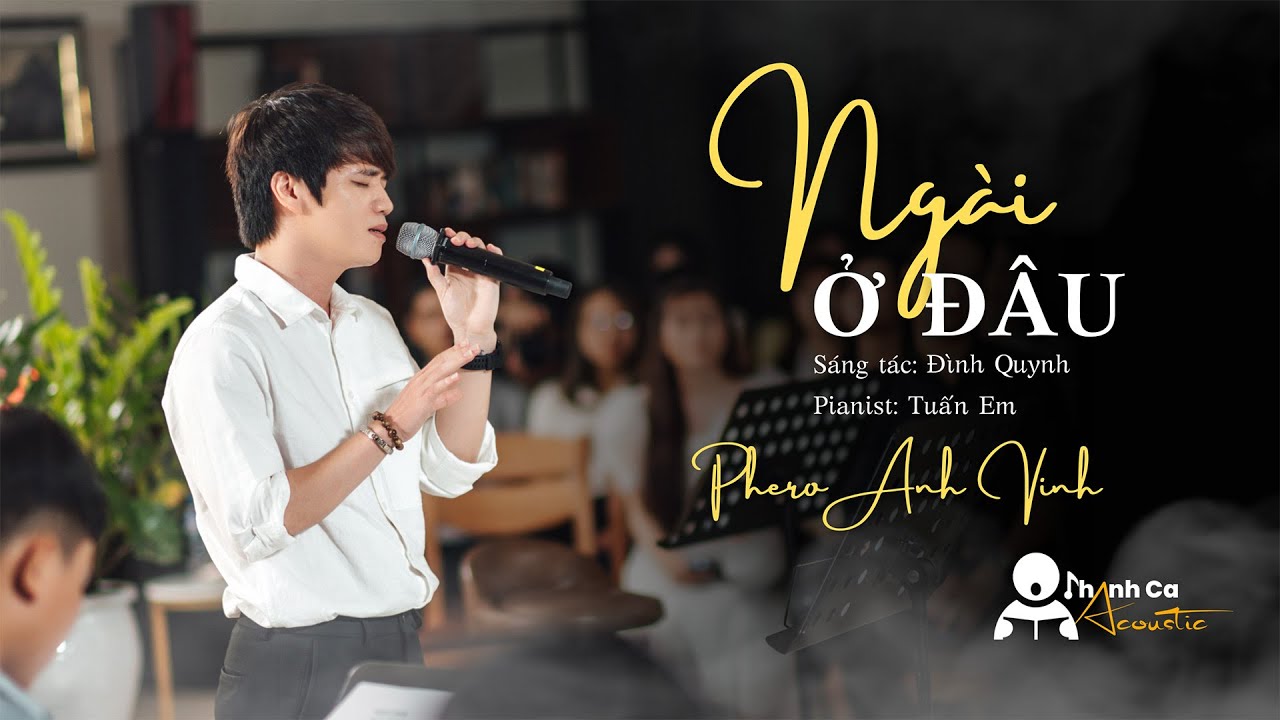 NGÀI Ở ĐÂU | THÁNH CA ACOUSTIC | ĐỂ CON NHẬN RA CHÚA