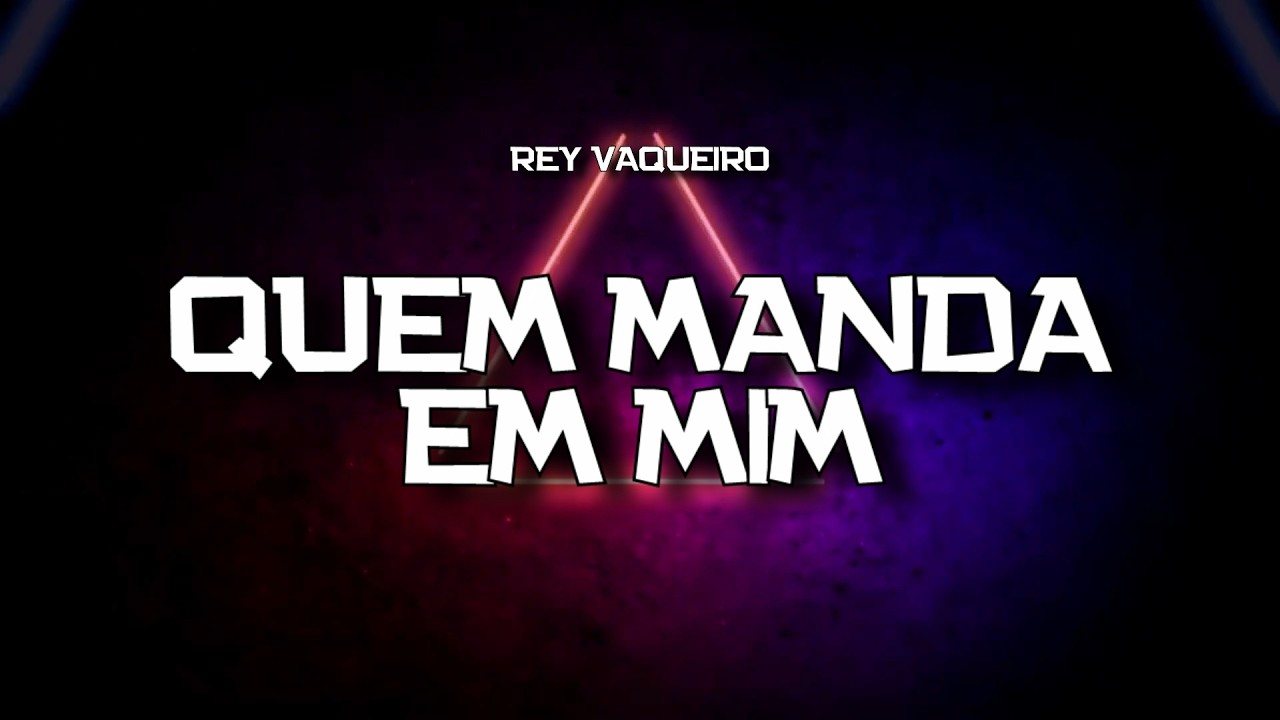 PLAYBACK - QUEM MANDA EM MIM - REY VAQUEIRO (KARAOKÊ)