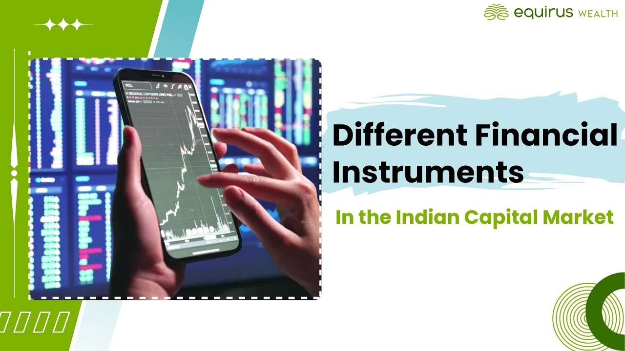 What are Different Financial Instruments Available for Investment in the Indian Capital Market?