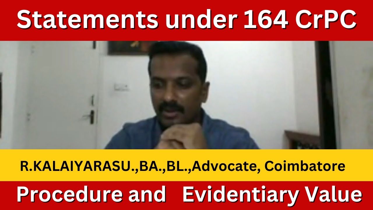 Statements under 164 CrPC - Procedure and Evidentiary Value | R.KALAIYARASU | Advocate | Coimbatore
