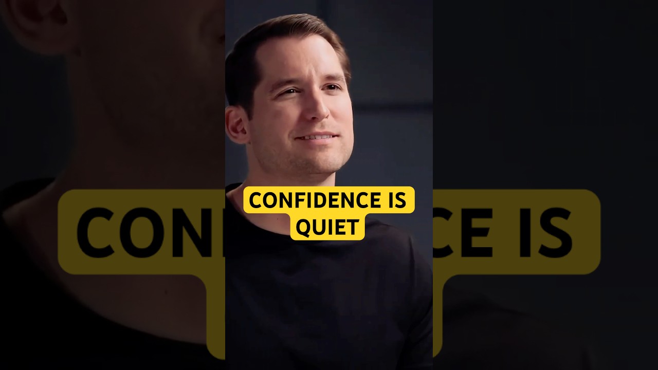 Confidence is Quiet