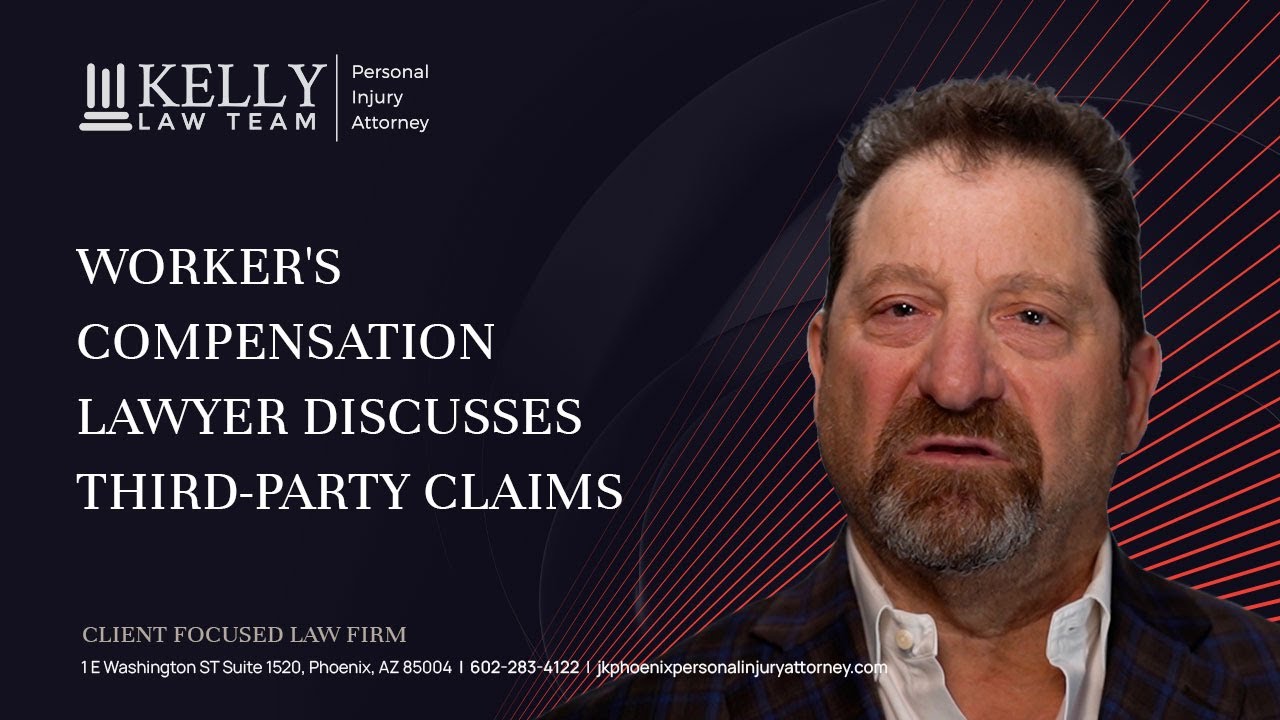 Worker's Compensation Lawyer Discusses Third-party Claims | Phoenix Workers Comp Lawsuits