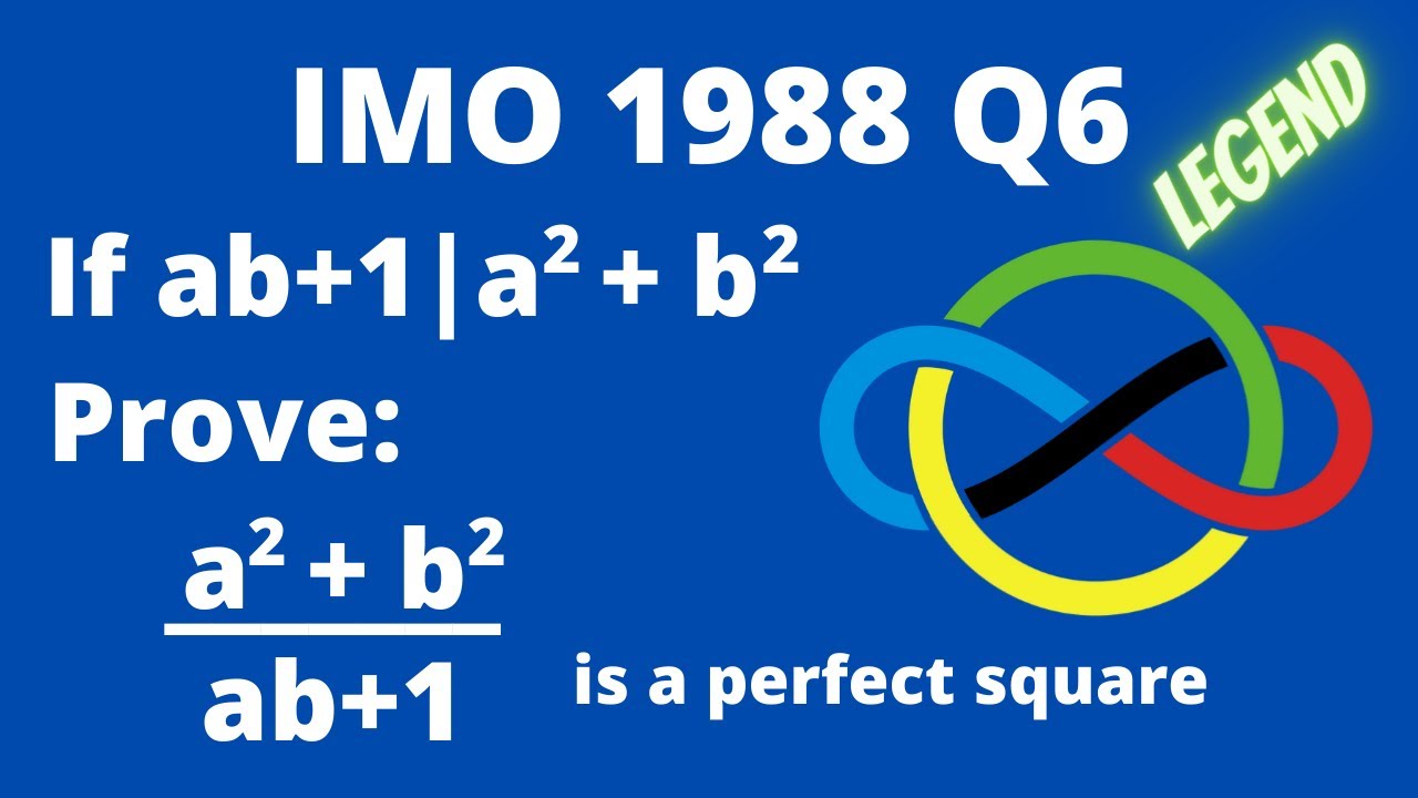 Solving the legendary problem #6 - International Math Olympiad 1988 - P6