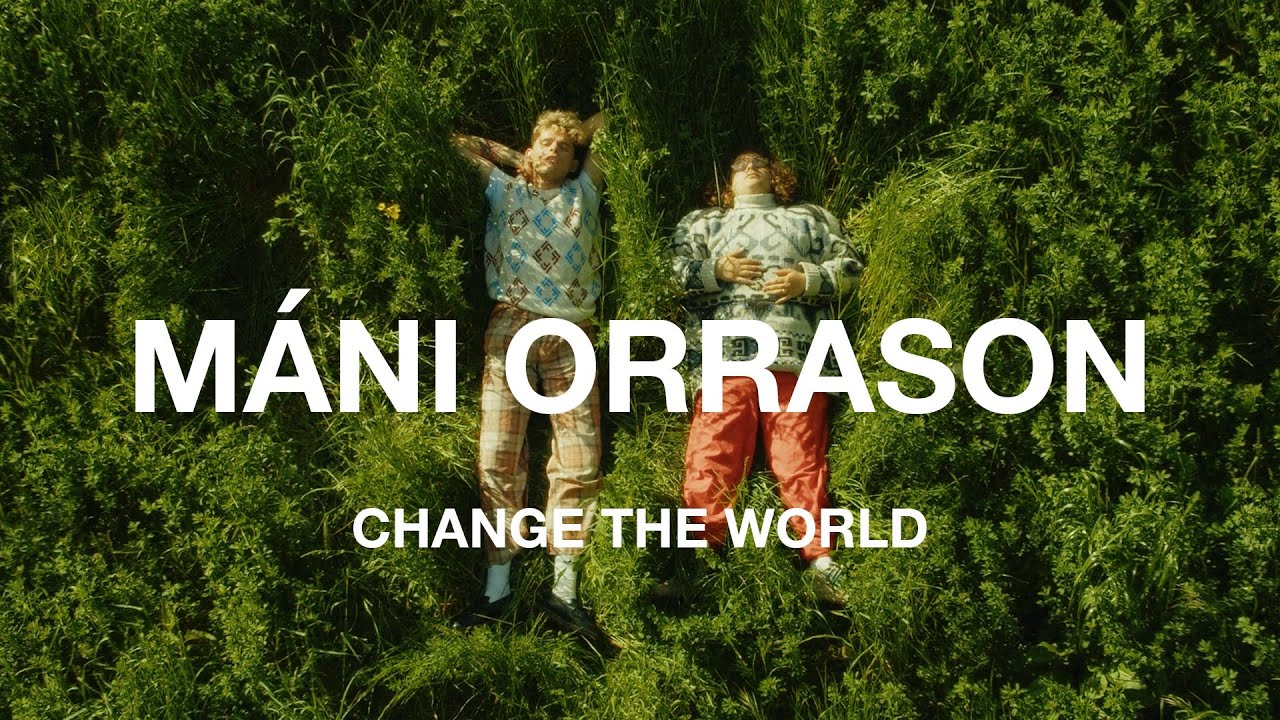 M&aacute;ni Orrason - Change The World (official video)