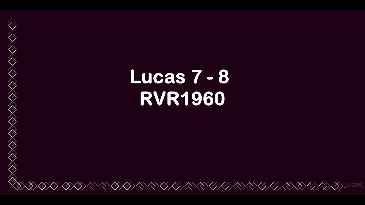 La Biblia en un año/Lucas 7 - 8 (Audio, Letra) Día 289