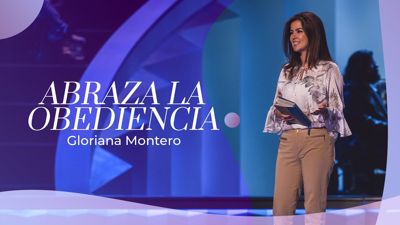 Abraza la obediencia - Gloriana Montero | Reflexiones Cristianas 2022