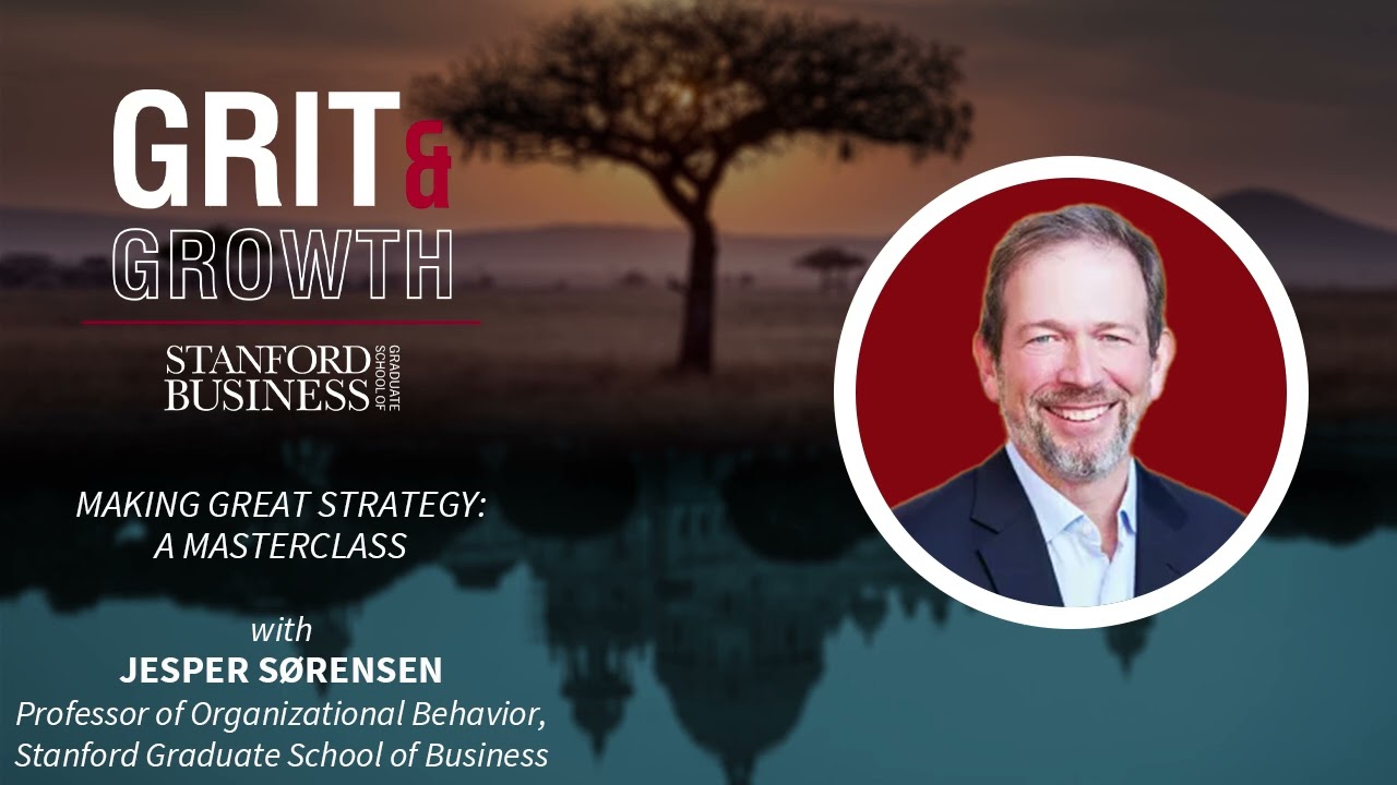 S3E07 Grit & Growth | Making Great Strategy: A Masterclass with Jesper Sørensen