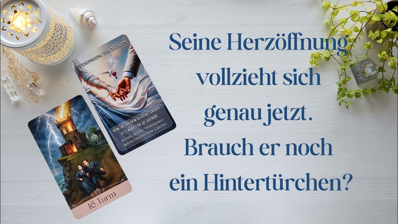 💝 Seine Herzöffnung vollzieht sich genau jetzt. Brauch er noch ein Hintertürchen?