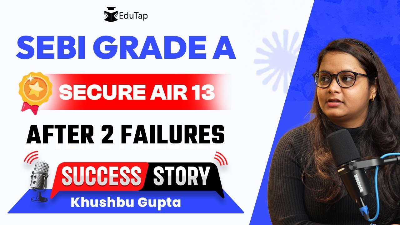 SEBI Grade A Topper Interview | SEBI Gr A Preparation Strategy | How To Crack SEBI | EduTap Guidance