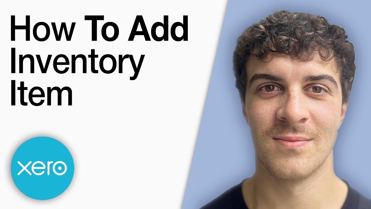 How to Add an Inventory Item in Xero [2025 Full Guide]