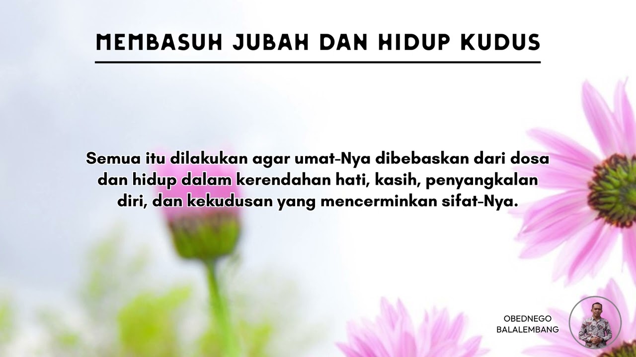 MEMBASUH JUBAH DAN HIDUP KUDUS