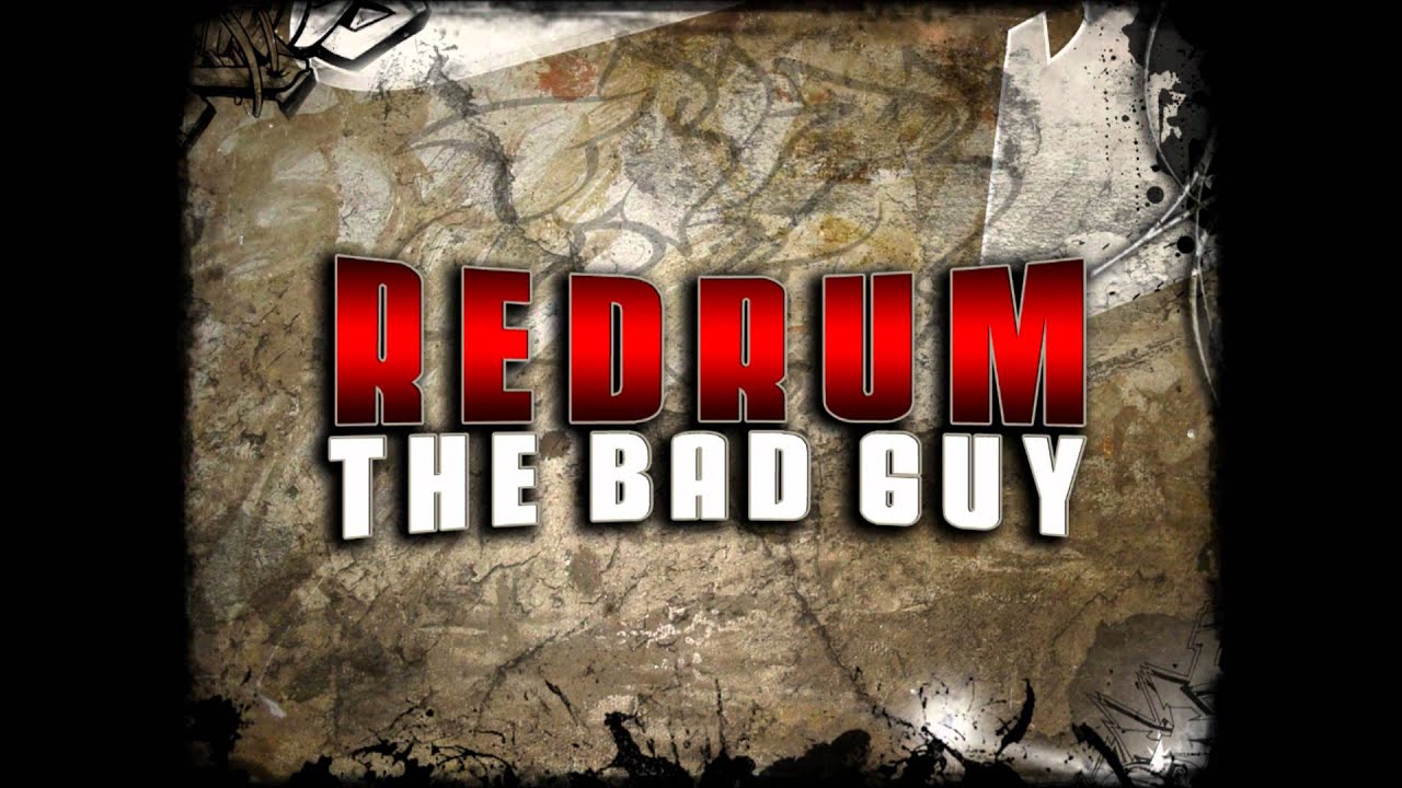 Redrum - The Bad Guy - Tellin' A Lie