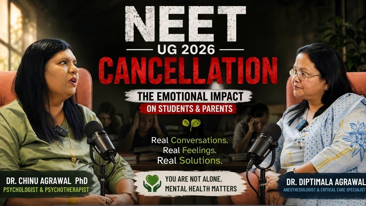 NEET UG 2026 Cancellation & Student Mental Health | Dr Diptimala Agarwal & Dr Chinu Agrawal