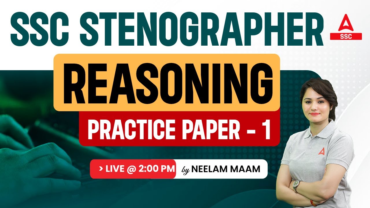 SSC Stenographer 2023 | SSC Steno Reasoning By Neelam Mam | Practice Paper 1