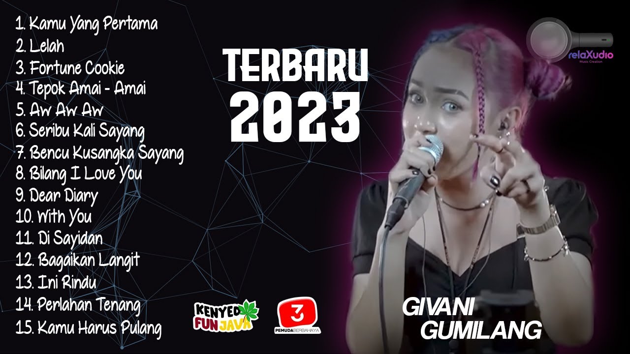 GIVANI GUMILANG FULL ALBUM TERBARU 2023 . FEAT 3 PEMUDA BERBAHAYA
