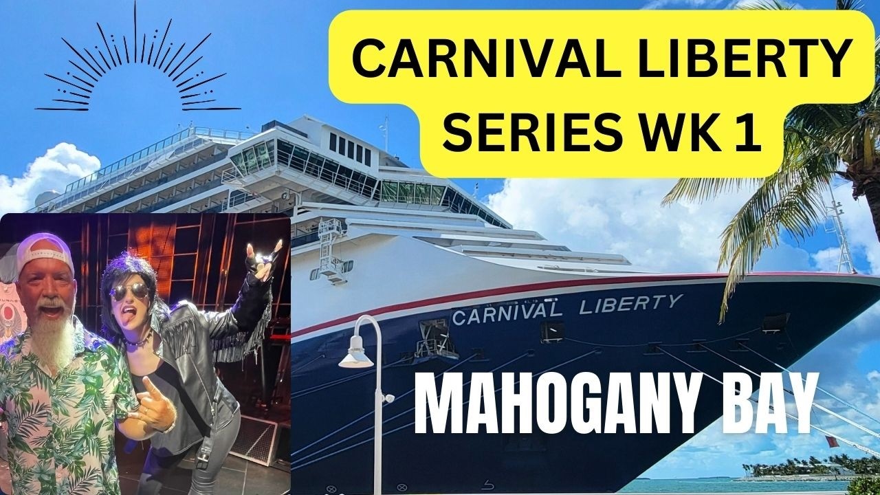 CARNIVAL LIBERTY / MAHOGANY BAY / ROATAN / AMERICA ROCKS