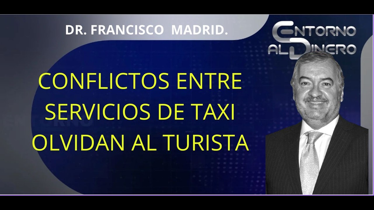 DR FRANCISCO MADRID los conflictos entre servicios de taxi, los tradicionales vs. los digitales NUNC