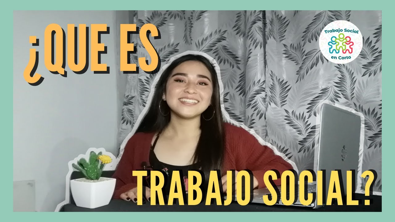 QUE ES TRABAJO SOCIAL??? (Abordando la definición)