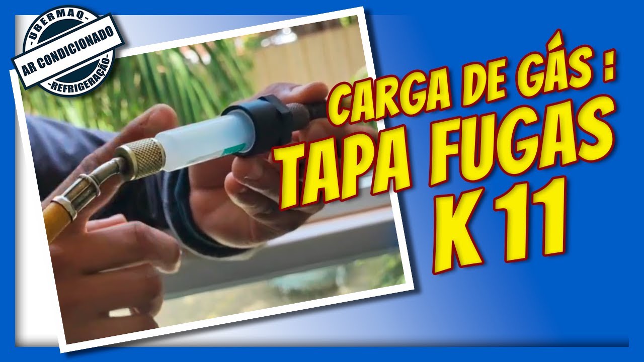 TAPA FUGAS K11 APLICAÇÃO E CARGA DE FLUIDO REFRIGERANTE