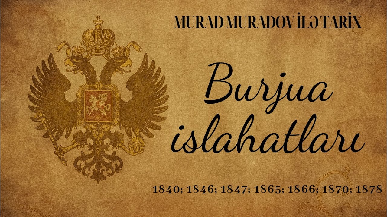 BURJUA İSLAHATLARI (1840; 1846; 1847; 1865; 1866; 1870; 1878)