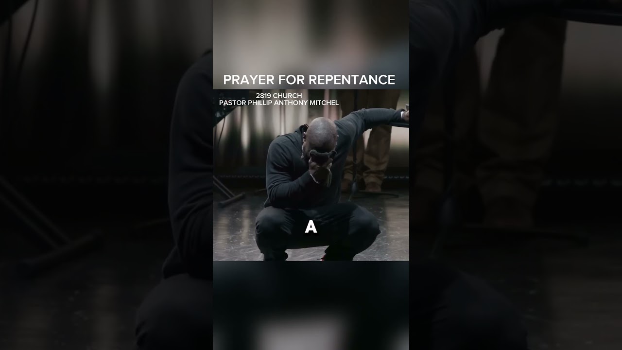 Pray for Repentance #faith #neverlosefaith #2819church #phillipanthonymitchell #repent #prayer