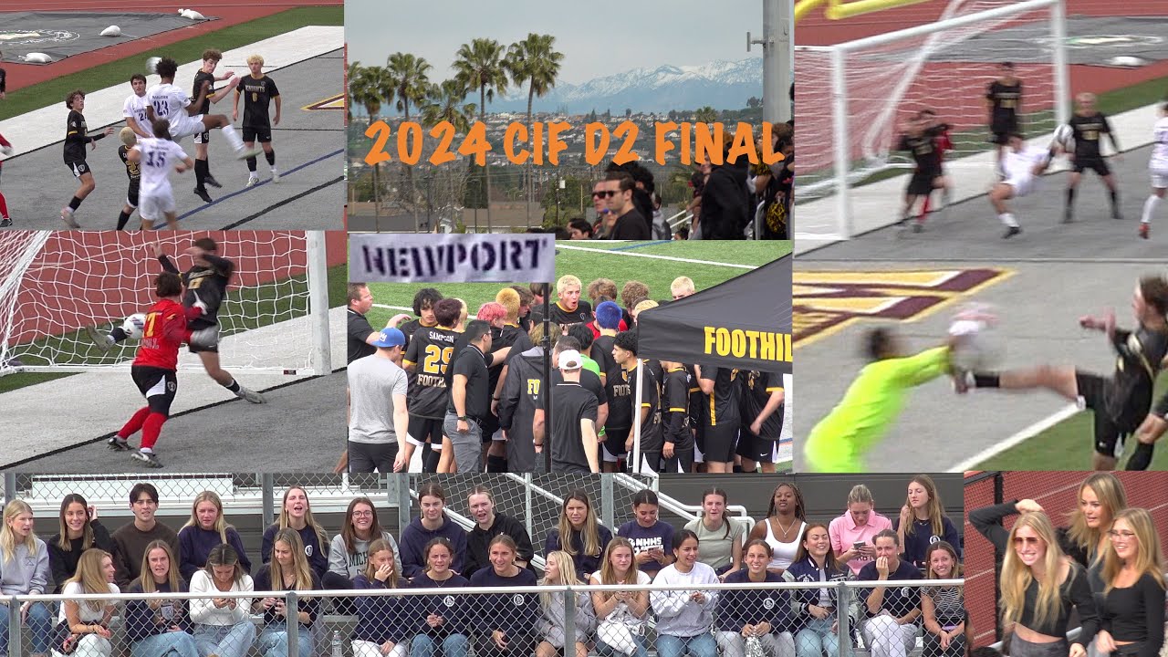 Incredible 2024 CIF Division Two Boys Soccer Championship Game Newport Harbor vs Foothill in the OC