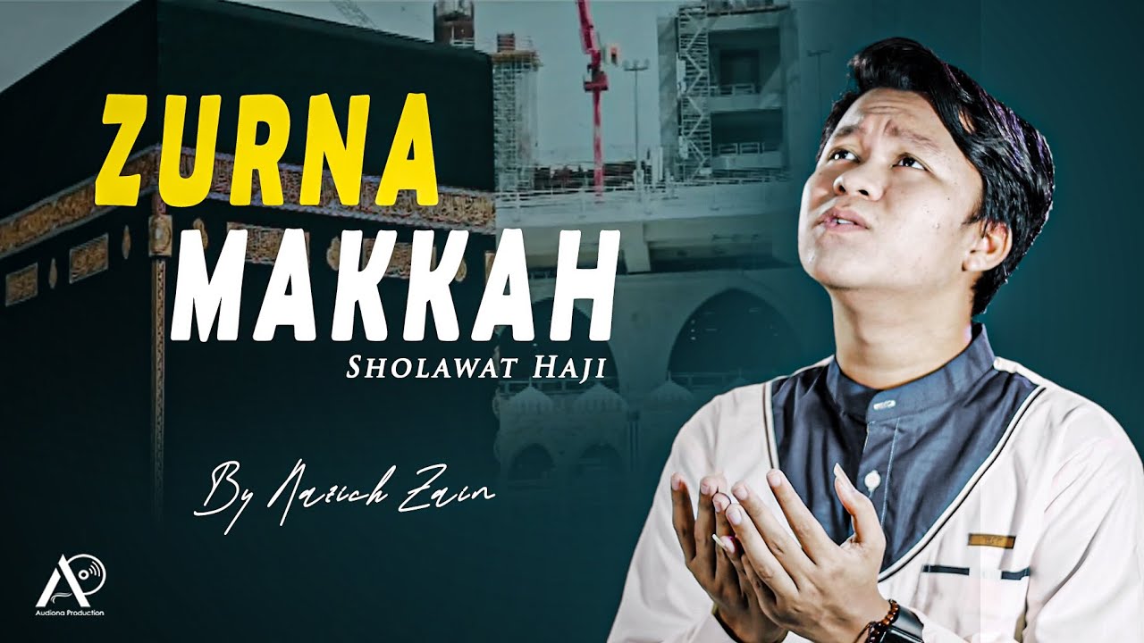 Sholawat Haji (ZURNA MAKKAH) - By Nazich Zain