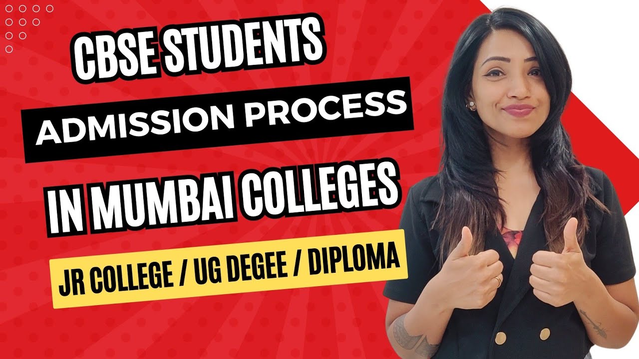 ADMISSION PROCESS FOR CBSE 10TH & 12TH STUDENTS IN MUMBAI COLLEGES 2024