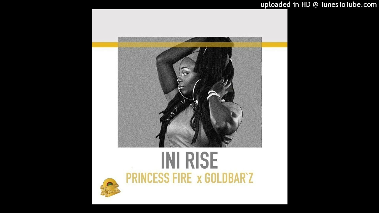 InI Rise - Princess Fire Feat. Goldbar'z (Evidence Music)