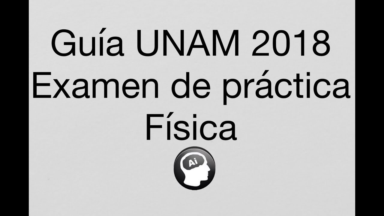 Guía Física UNAM 2018 Área 3