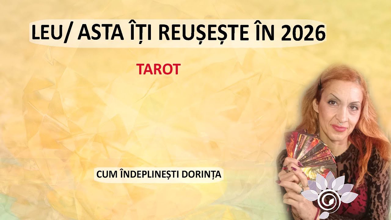 LEU: O călătorie schimbă tot! Iată cum manifești această Dorință? Tarot Inspirat - Horoscop