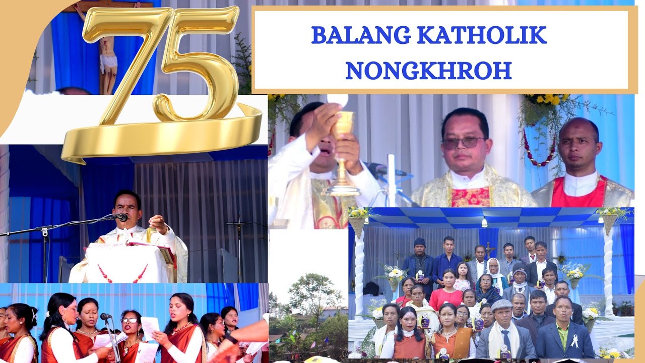 Rakhe Platinum Jubilee ka Balang Katholik Nongkhroh da ka Jingshitrhem 