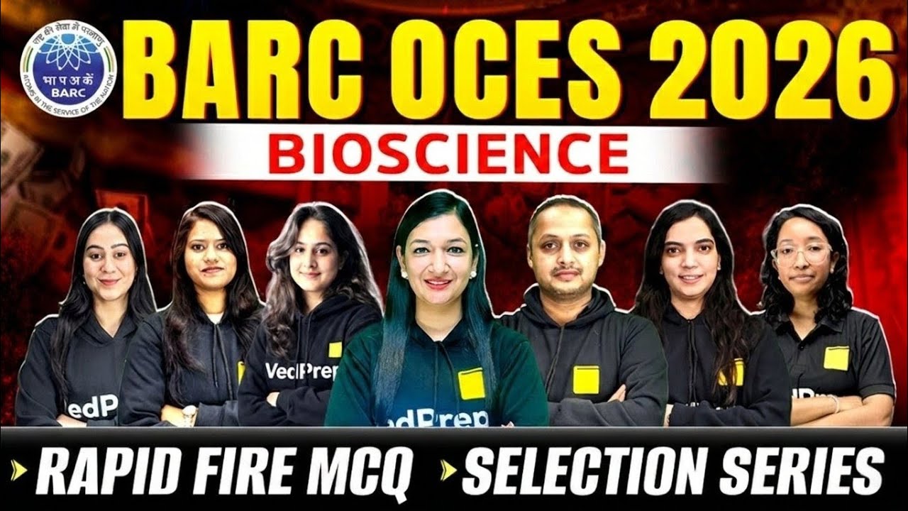 BARC OCES 2025 🔥| Bioscience Rapid Fire MCQ | Selection Series | VedPrep Biology Academy