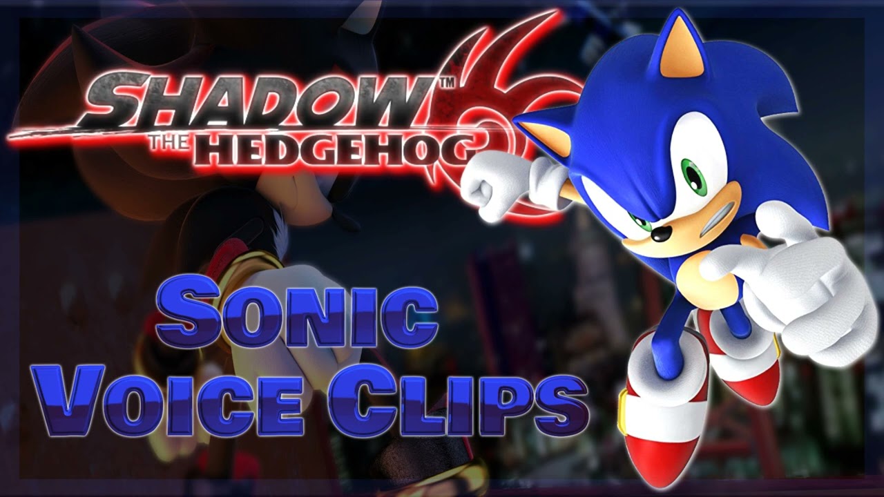 All Sonic the Hedgehog Voice Clips • Shadow the Hedgehog Video Game 2005 • All Voice Lines