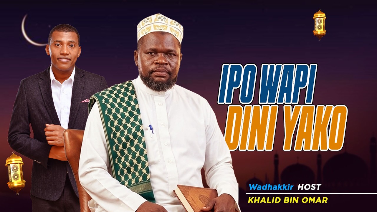 🔴 #LIVE: | Ipo wapi Dini yako -  Wadhakkir Special