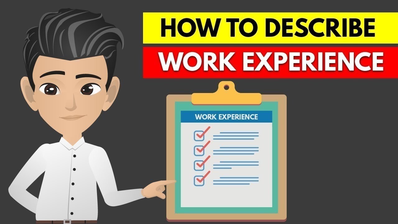How To Describe Work Experience On A Resume Or Relevant Work Experience In Resume - ANIMATED