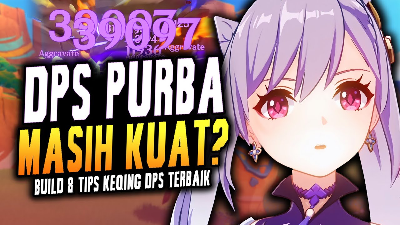 Keqing DPS Purba Apa Masih Jaman? Keqing Build DPS - Genshin Impact Indonesia