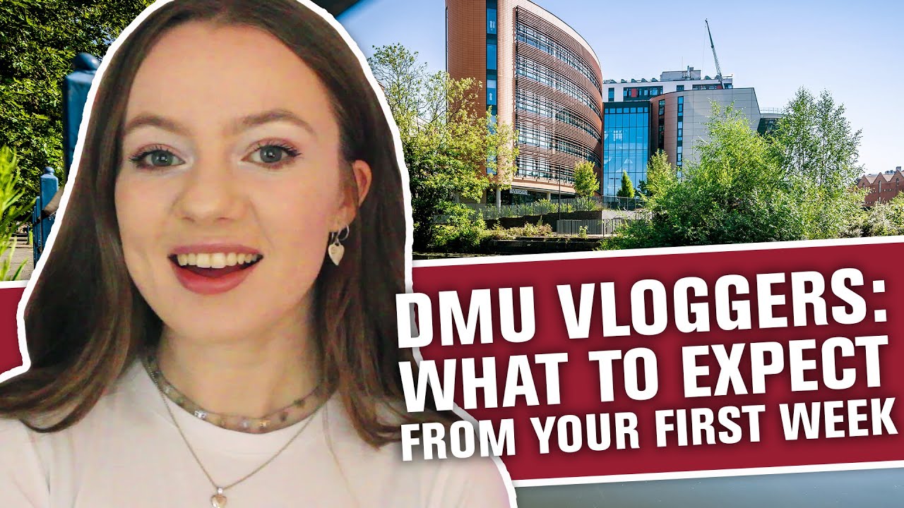 DMU Vloggers: What to expect from your first week at DMU