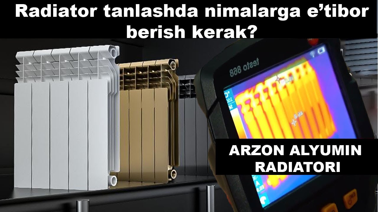 Radiator tanlashda nimalarga e’tibor berish kerak? 🤔 Радиаторлар хакида маълумот
